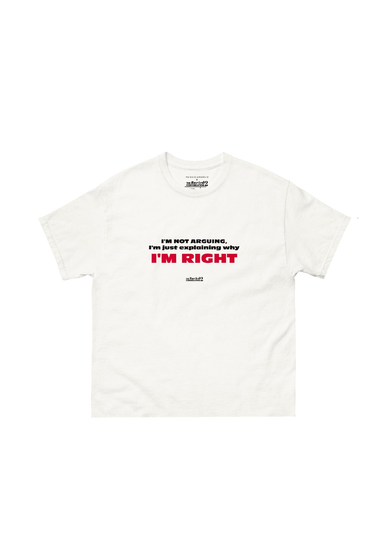 I'M RIGHT BABY TEE