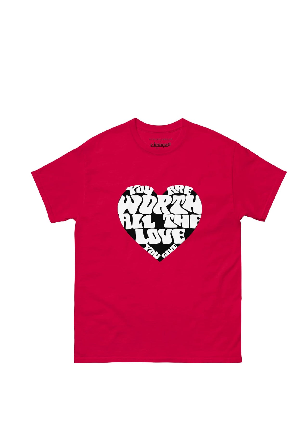 WORTH ALL THE LOVE T-SHIRT BY E.LEMENTI