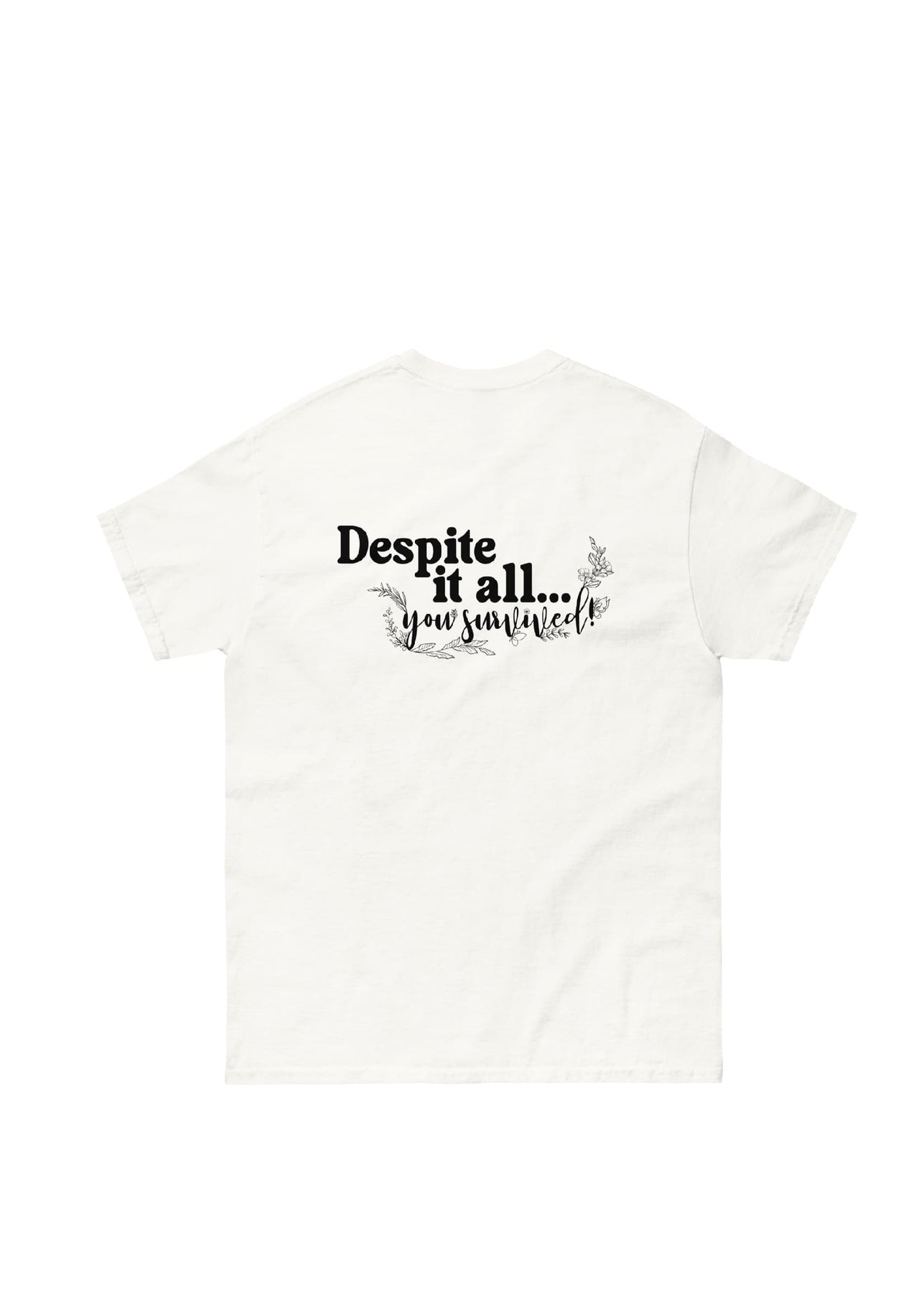 DESPITE IT ALL (BACK PRINT) T-SHIRT BY E.LEMENTI