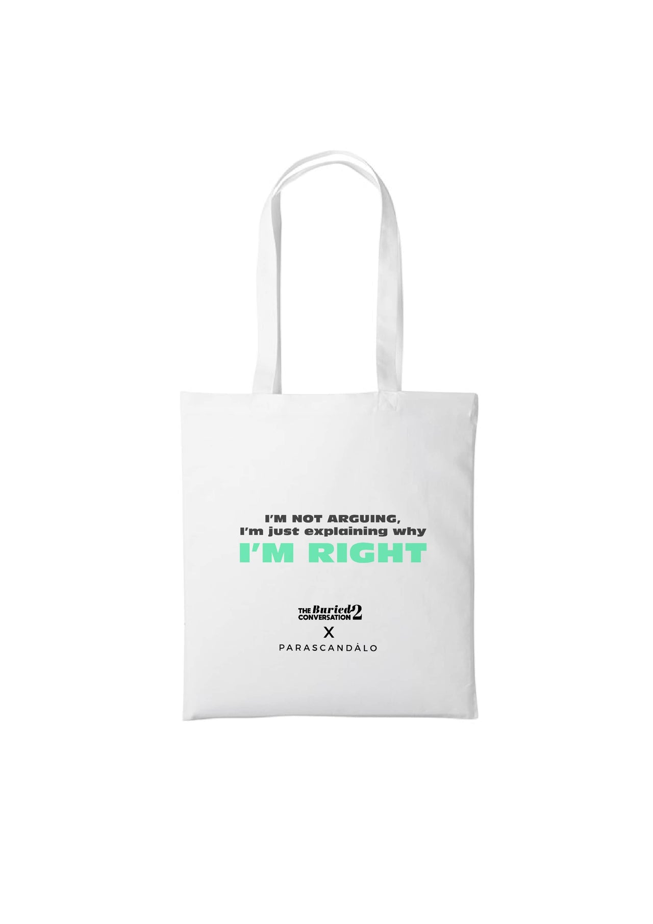 I'M RIGHT TOTE BAG