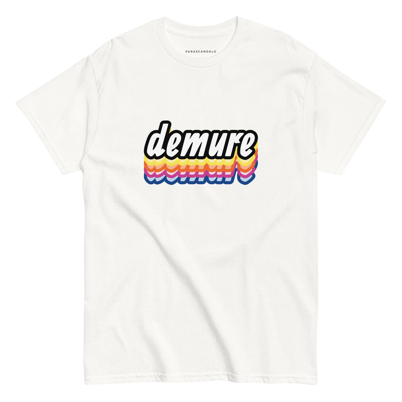 DEMURE T-Shirt